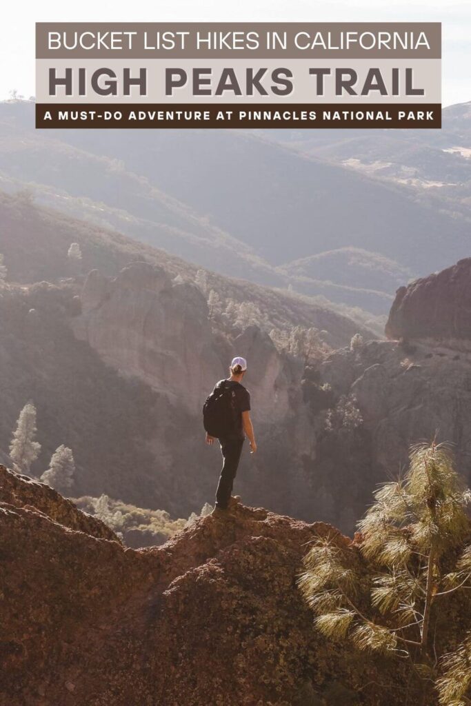 Guide to hiking the High Peaks Trail at Pinnacles National Park in California.
